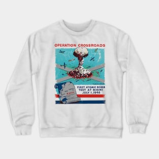 Operation Crossroads - Atomic Bomb Test at Bikini Crewneck Sweatshirt